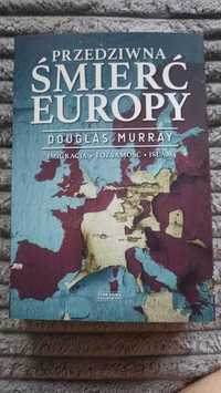 Douglas Murray Przedziwna Śmierć Europy