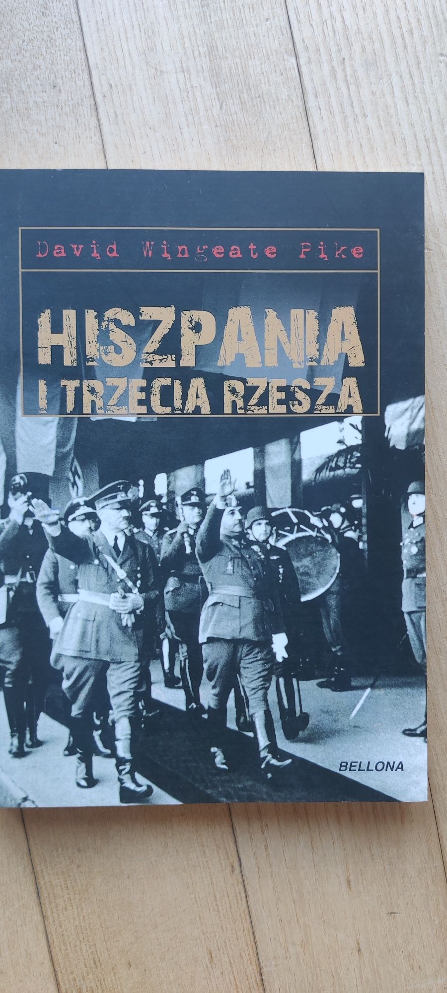 Hiszpania i Trzecia Rzesza, D. Wingeate Pike, wojna światowa