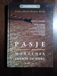 Pasje i marzenia liderów XXI wieku. I. Blimel, M. Blimel