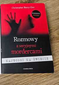 Książka rozmowy z seryjnymi mordercami Christopher Berry-Dee