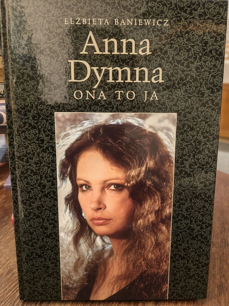 Anna Dymna. Ona to ja, Elżbieta Baniewicz.