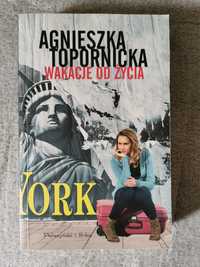 Wakacje od życia - Agnieszka Topornicka