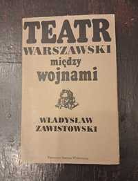 Teatr warszawski między wojnami - W. Zawistowski