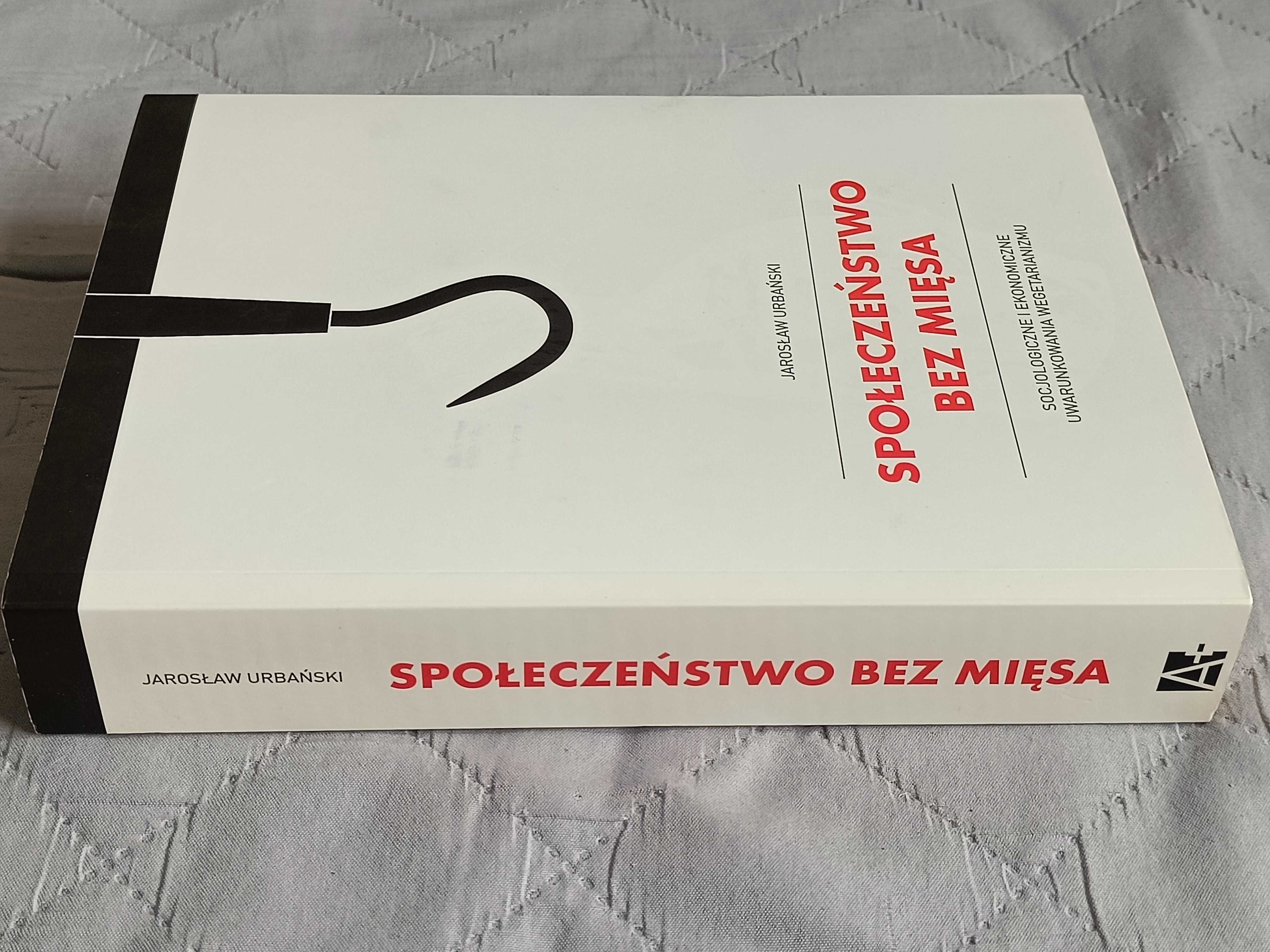 Jarosław Urbański, Społeczeństwo bez mięsa