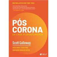Pós-Corona - Da Crise à Oportunidade, Scott Galloway
