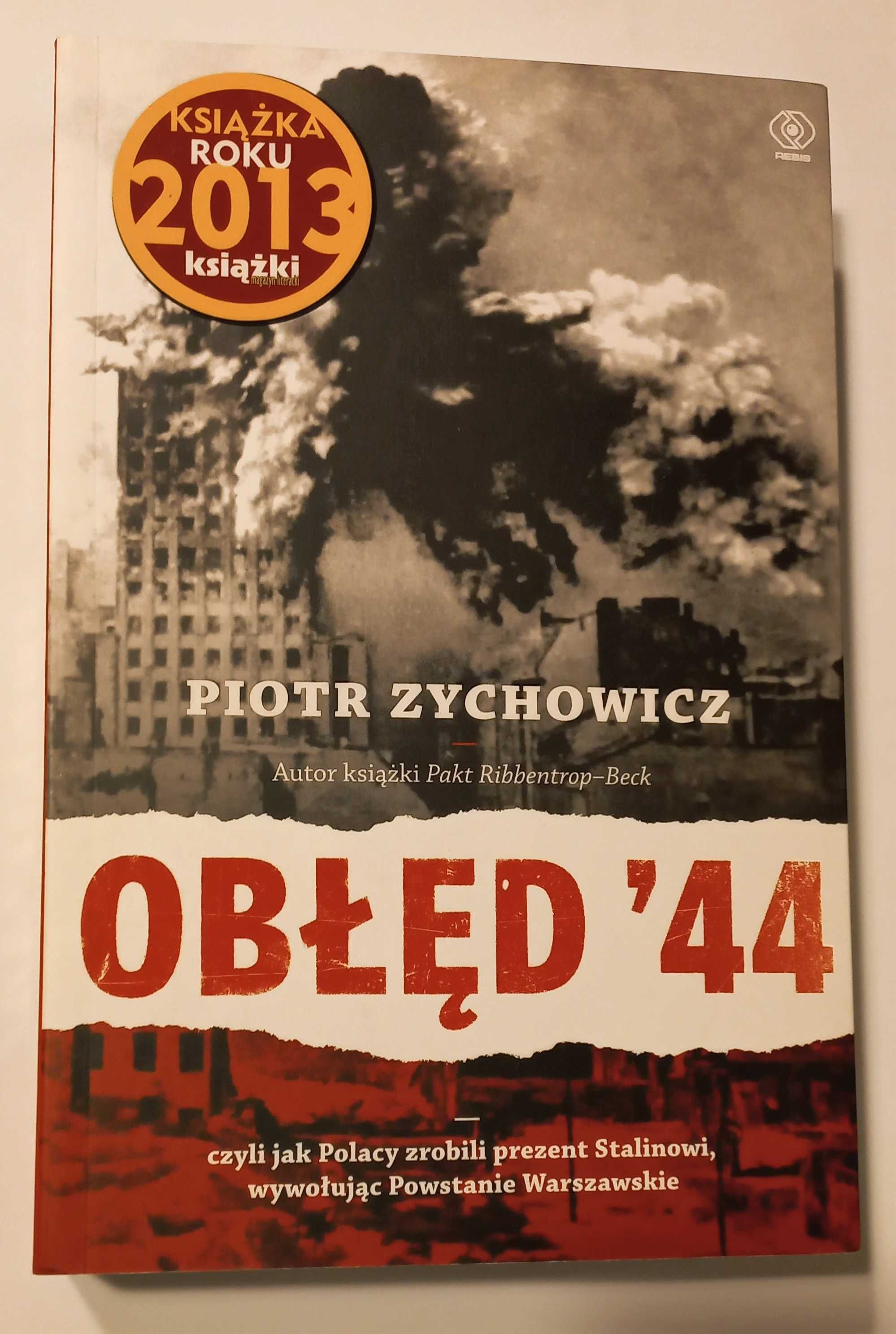 Piotr Zychowicz - Obłęd '44