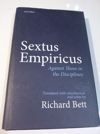 Sextus Empiricus: Against Those in the Disciplines - Bett Richard