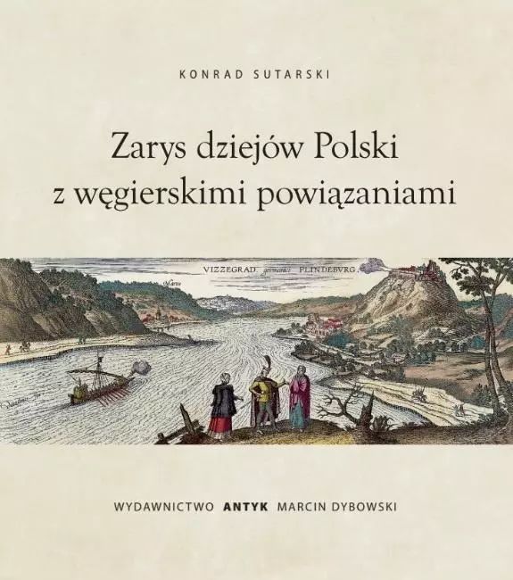 Zarys dziejów Polski z powiązaniami węgierskimi. Antyk