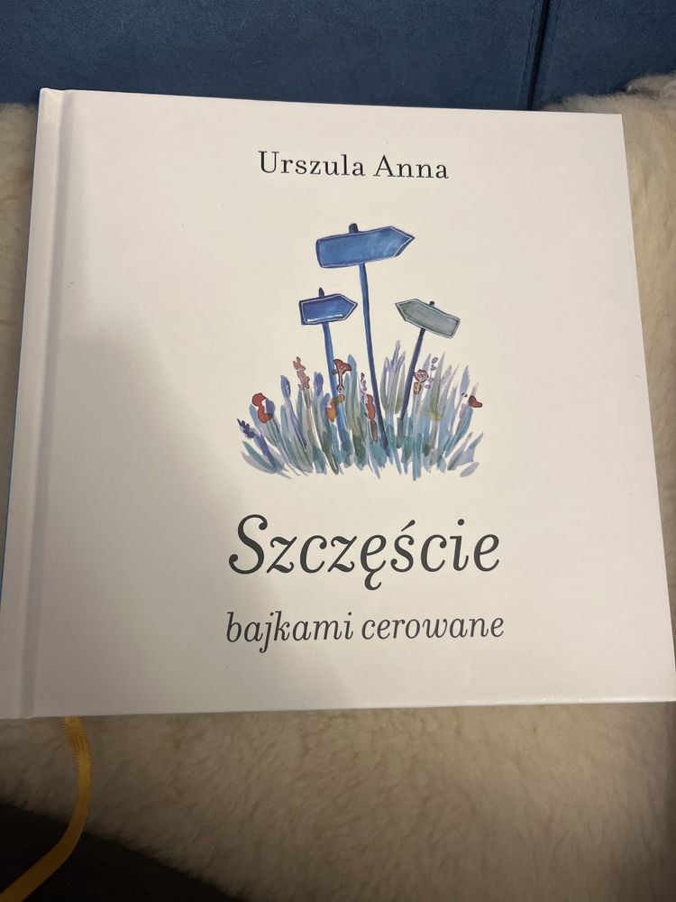 Szczęście bajkami cerowane Urszula Anna