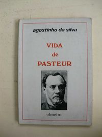 Vida de Pasteur
de Agostinho da Silva
