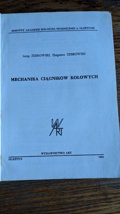 J. Zebrowski Z. Żebrowski  MECHANIKA CIĄGNIKÓW KOŁOWYCH, skrypt 1991 r