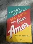 Todos os dias são bons para falar de amor