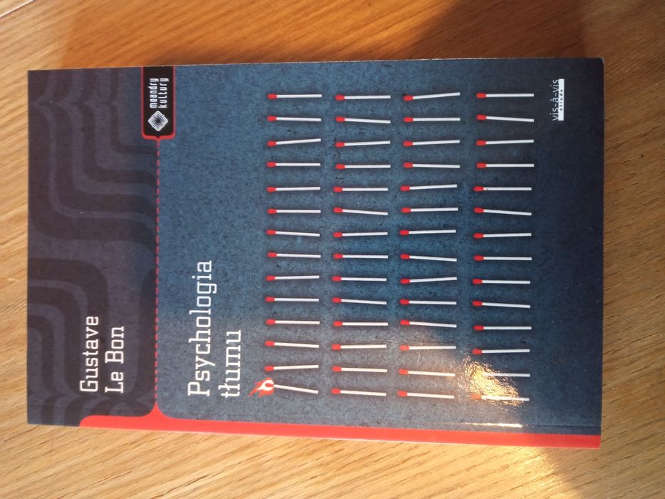 Psychologia tłumu. Gustave Le Bon