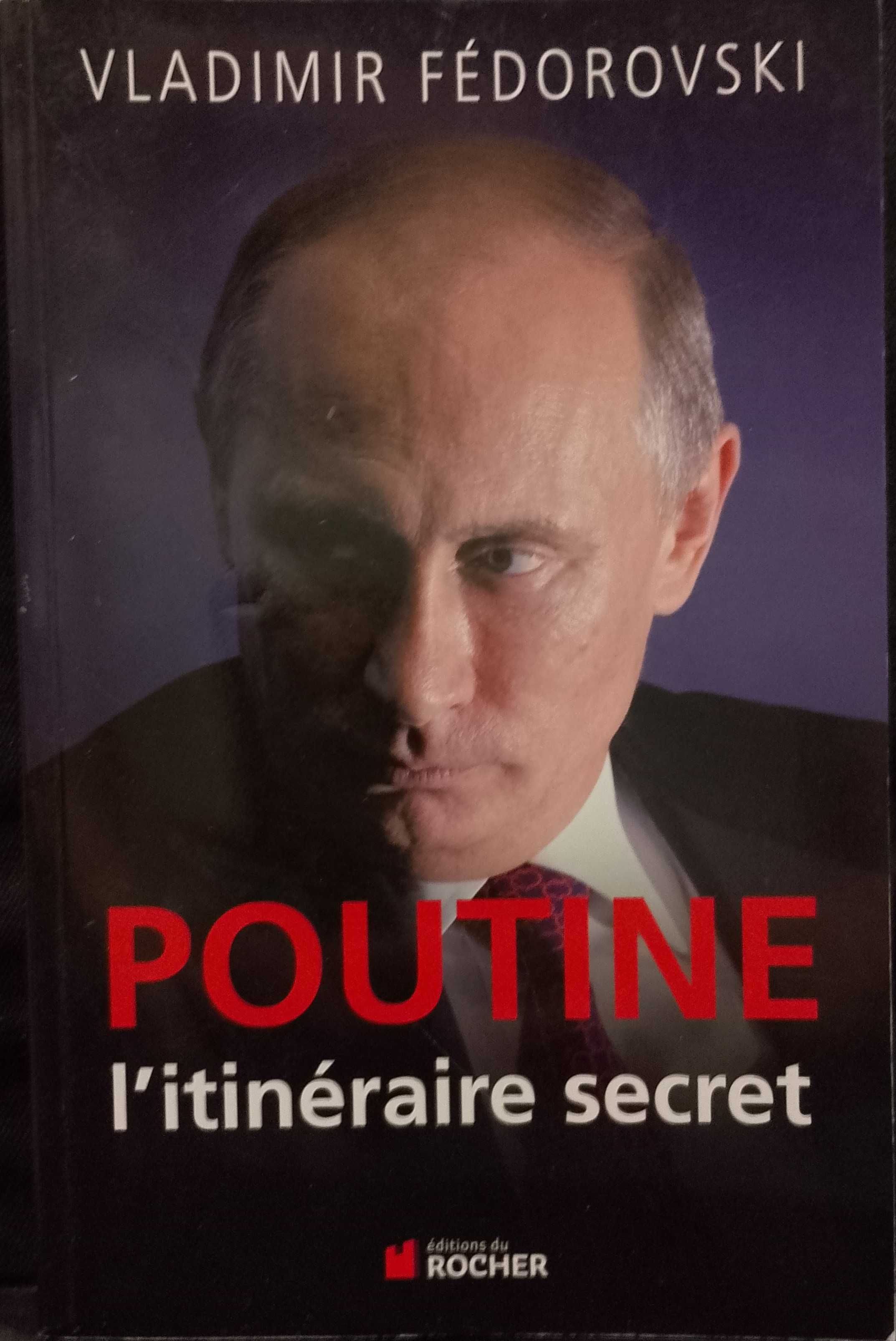 Poutine L´Itinéraire Secret - Vladimir Fédorovski