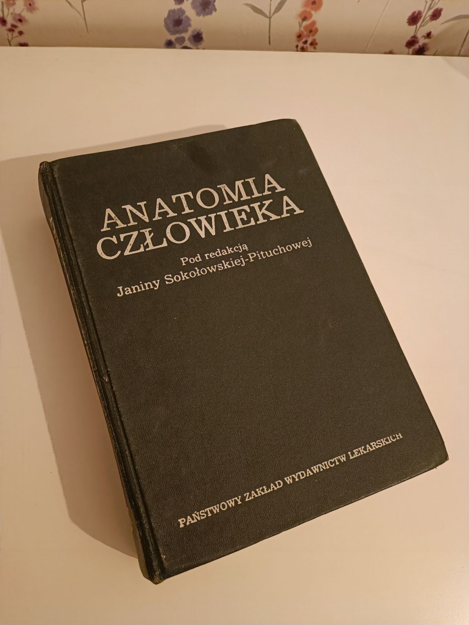 Anatomia człowieka Janiny Sokołowskiej - Pituchowskiej