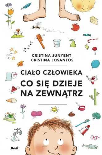 Ciało człowieka. Co się dzieje na zewnątrz - Cristina Junyent, Karoli