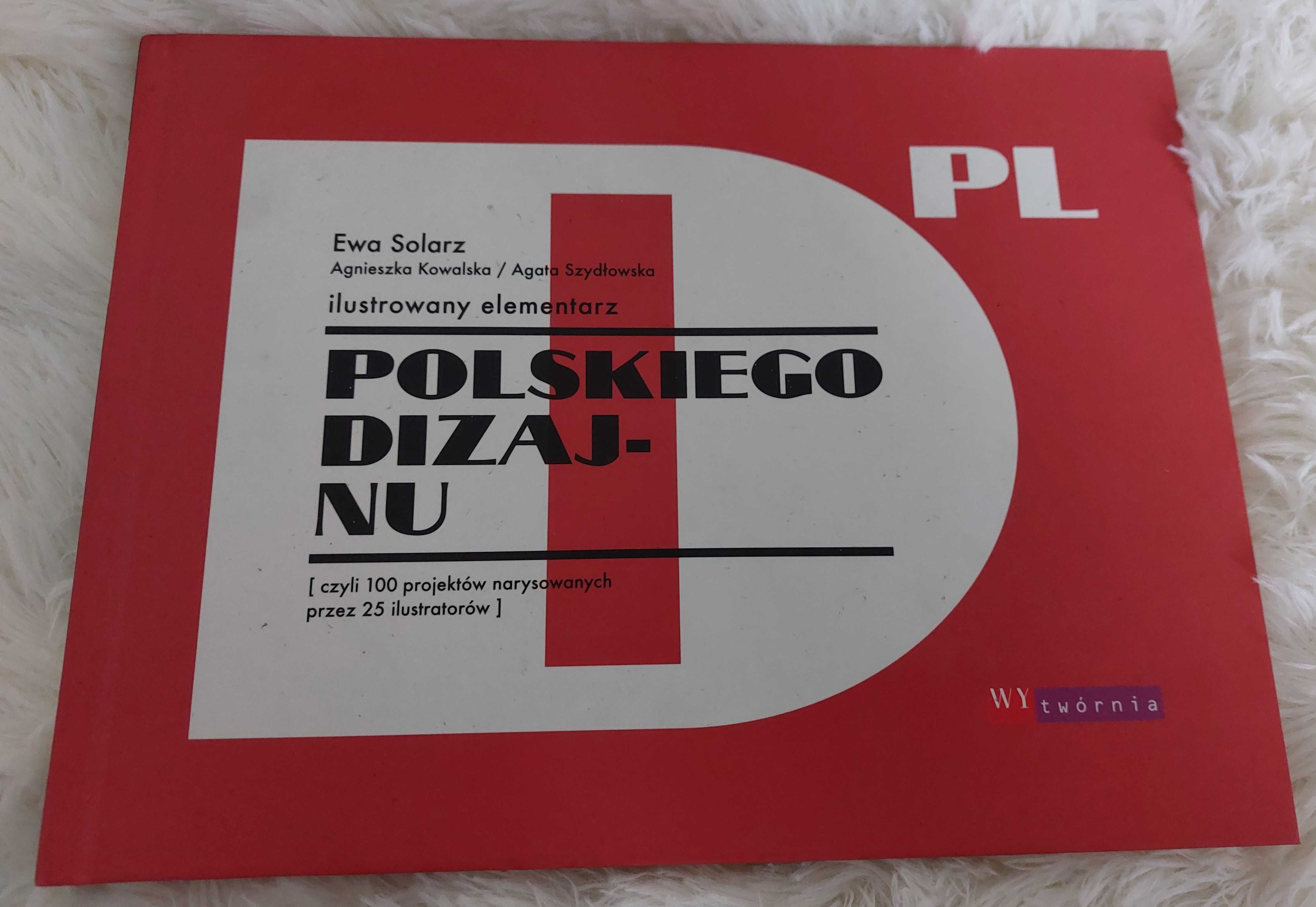 Ilustrowany elementarz polskiego dizajnu Szydłowska Kowalska Solarz