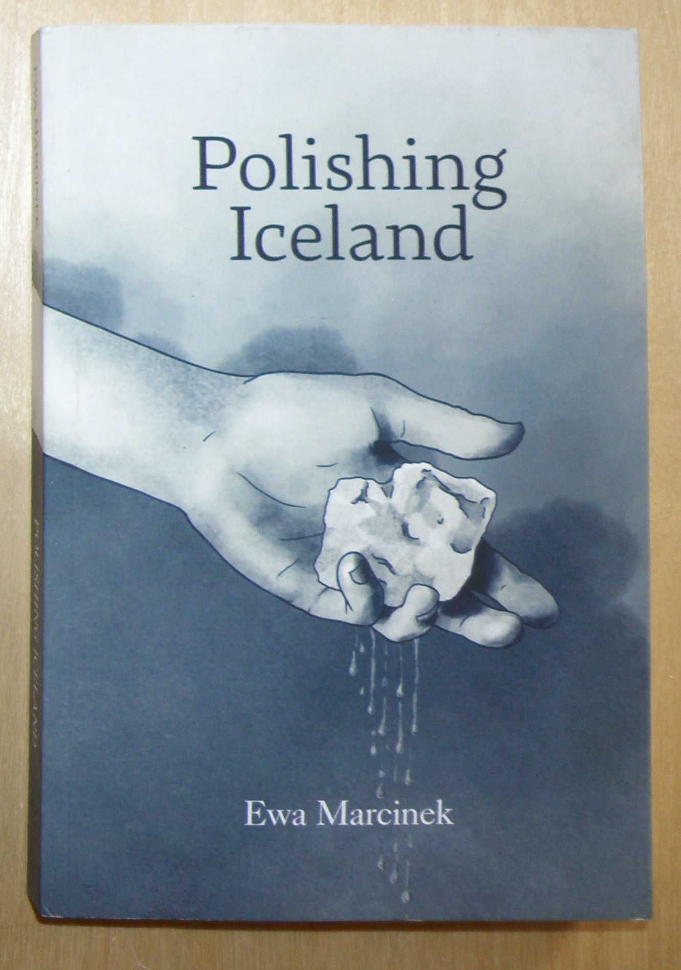 Ewa Marcinek - Polishing Iceland - wiersze