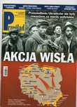 Przegląd 17,18(643,644) 2012 Akcja Wisła przesiedlenia Ukraińców