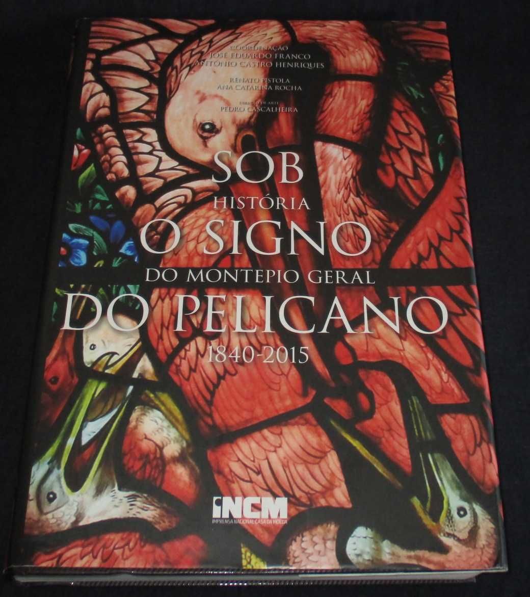 Livro Sob o Signo do Pelicano História do Montepio Geral