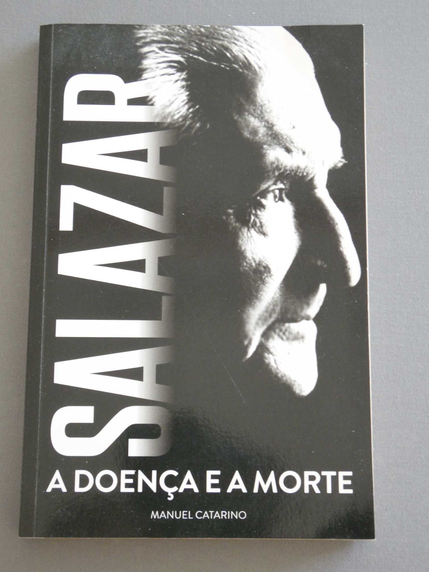 Livro Salazar - A Doença e a Morte