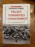 Sławomir Koper, Polscy Terroryści i Zamachowcy