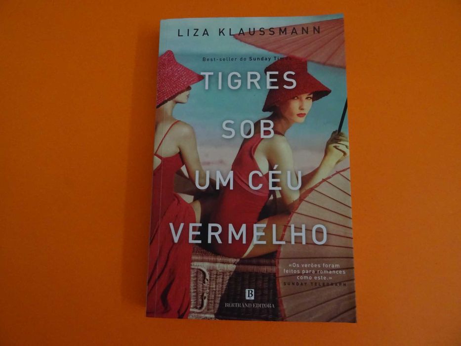 Tigres sob um céu vermelho -  Liza Klaussmann