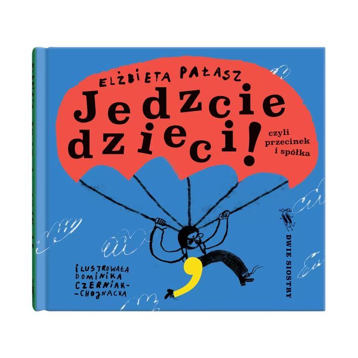Jedzcie Dzieci! Czyli Przecinek I Spółka Elżbieta Pałasz Nowa