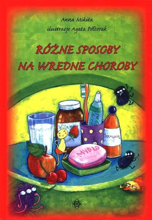 Różne Sposoby Na Wredne Choroby Anna Mikita