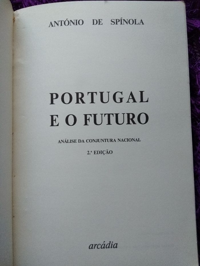 Portugal e o Futuro -Análise da conjuntura nacional António de Spínola