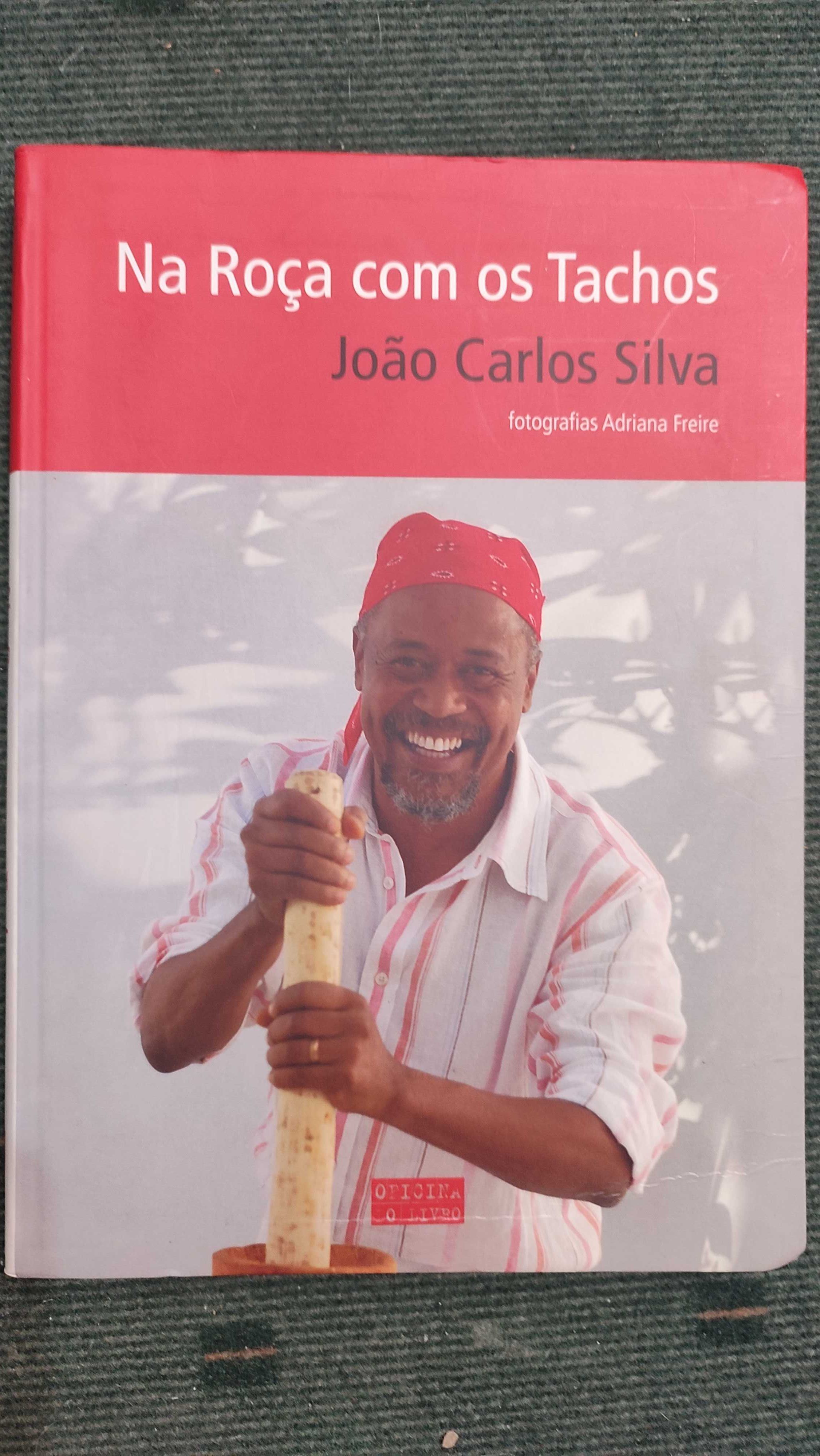 Na Roça com os tachos - João Carlos Silva
