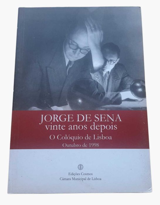 Jorge de Sena - 20 Anos Depois, O Colóquio de Lisboa, Outubro de 1998