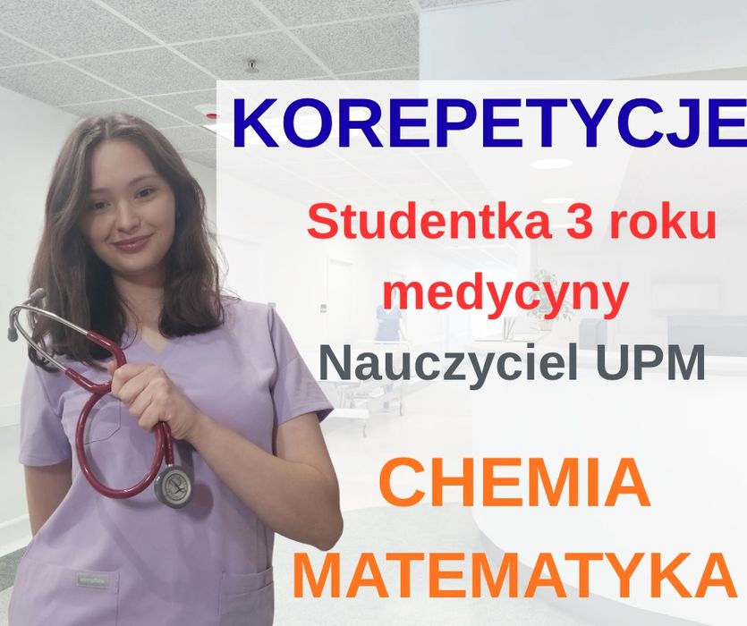 Korepetycje Chemia i Matematyka | 1h ZA DARMO| Studentka medycyny