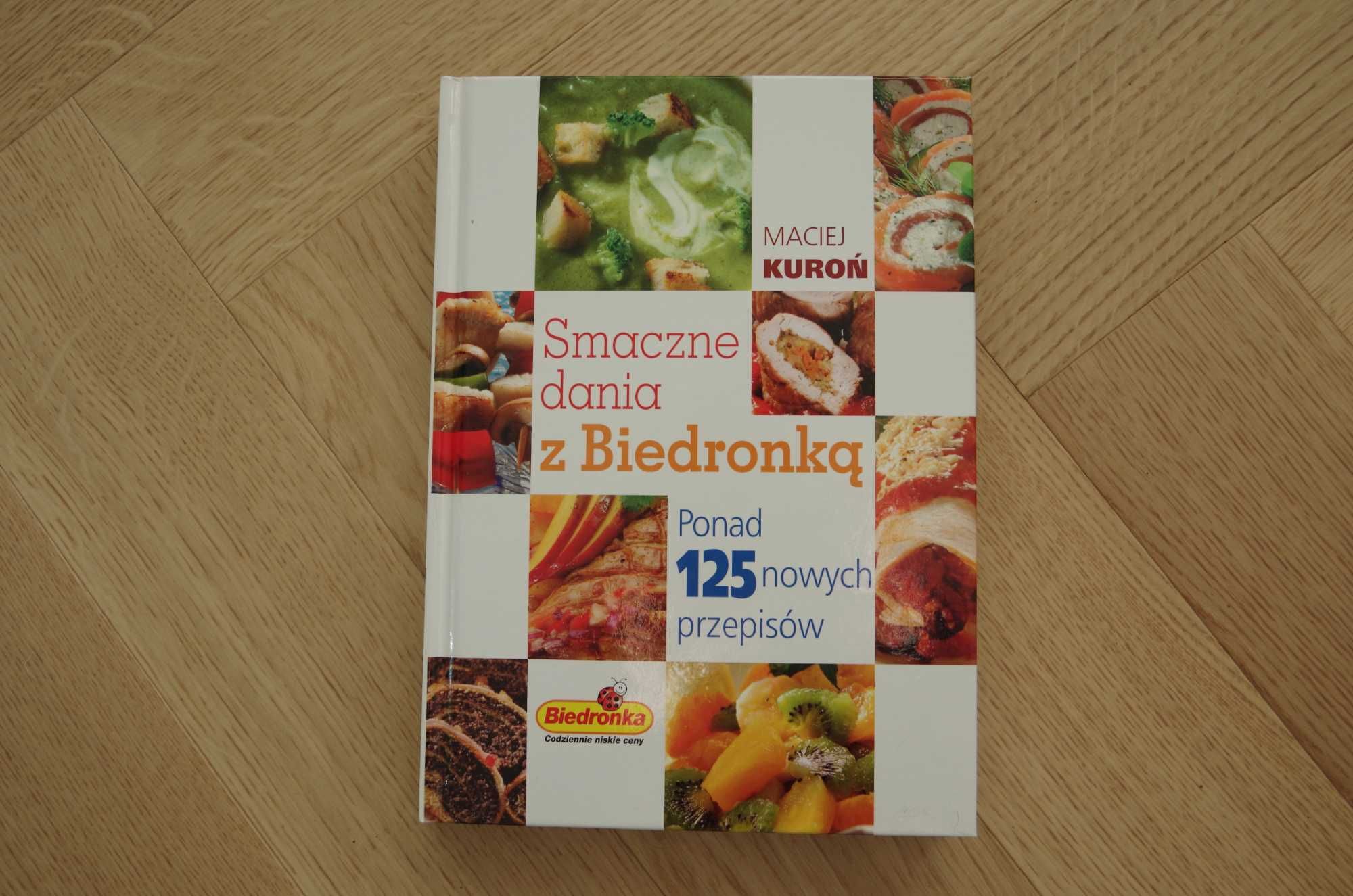 Maciej Kuroń Smaczne dania z Biedronką