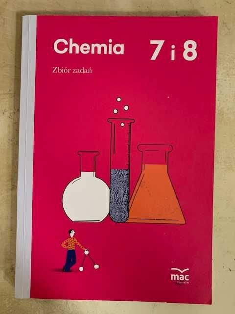 Chemia 7 i 8. Zbiór zadań.