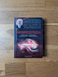 Micho Kaku - Hiperprzestrzeń