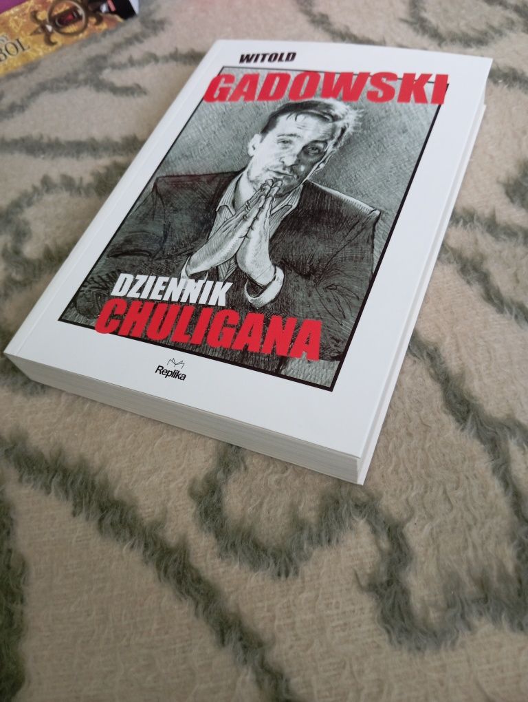 "Dziennik Chuligana"-Witold Gadowski