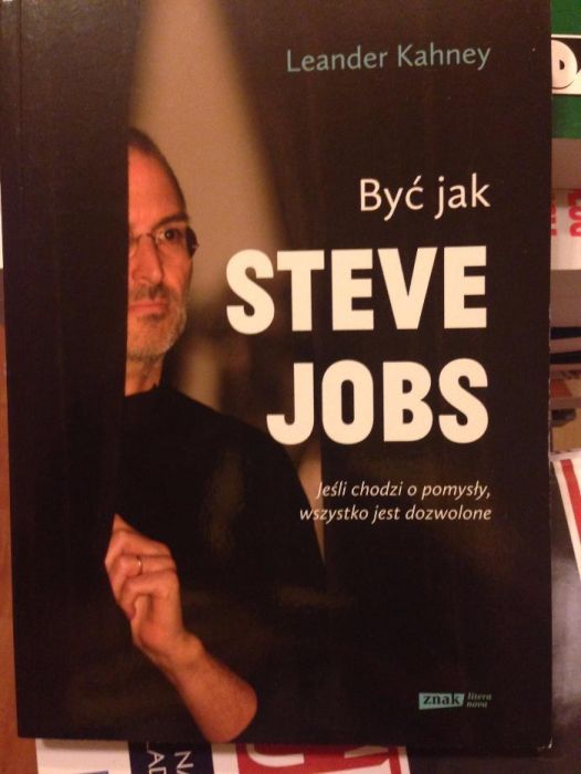 „Być jak Steve Jobs” Leander Kahney