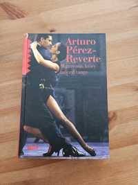 Mężczyzna, który tańczył tango Arturo Perez Reverte
