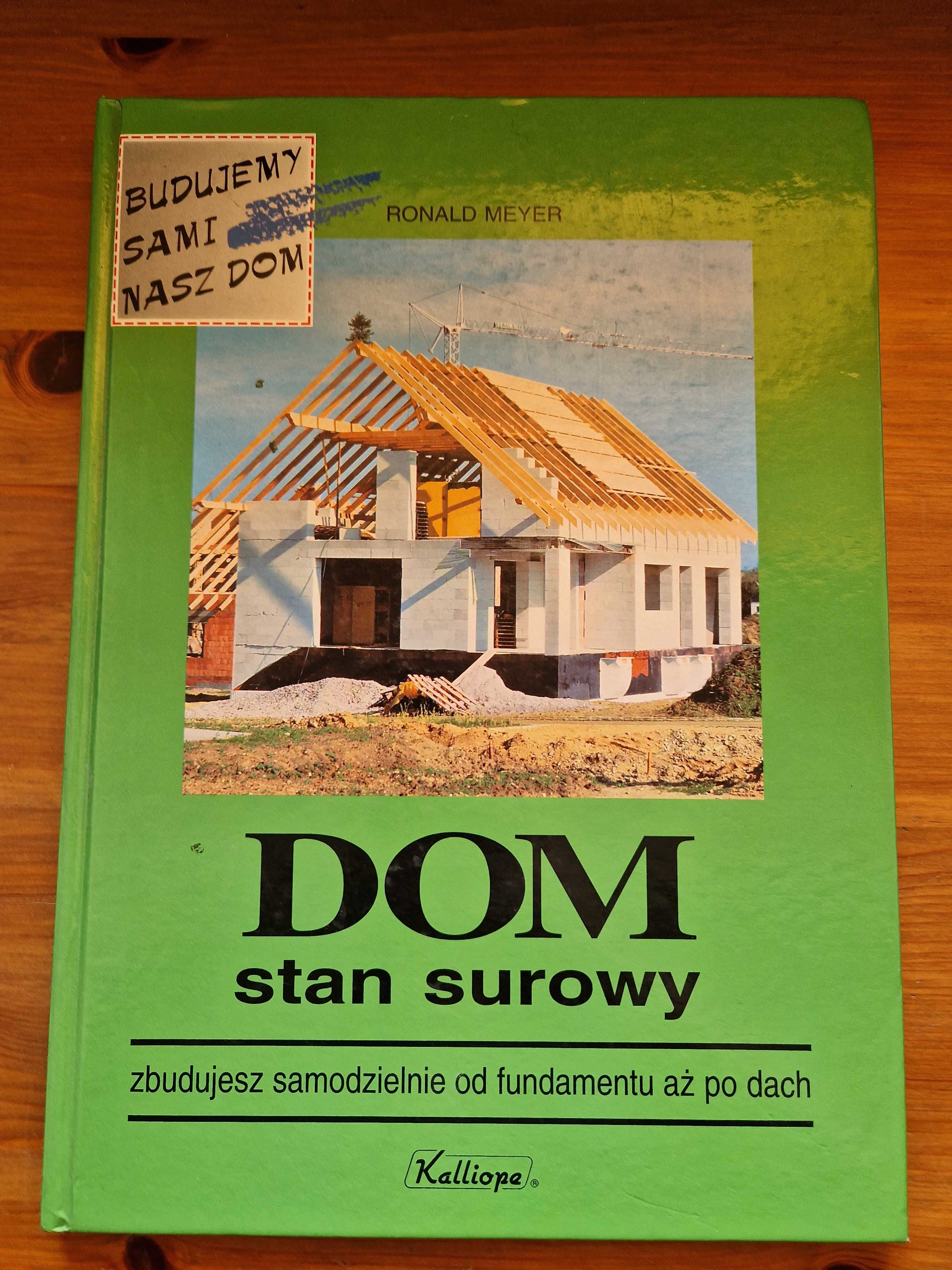 Ronald Meyer Budujemy sami nasz dom - Dom stan surowy