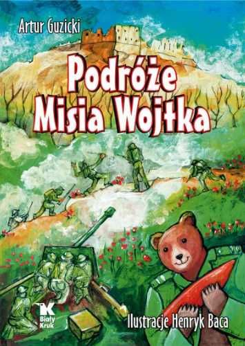 Podróże Misia Wojtka - Artur Guzicki