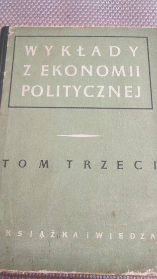 Wykłady z ekonomii politycznej Tom III - wyd. 1951 r.