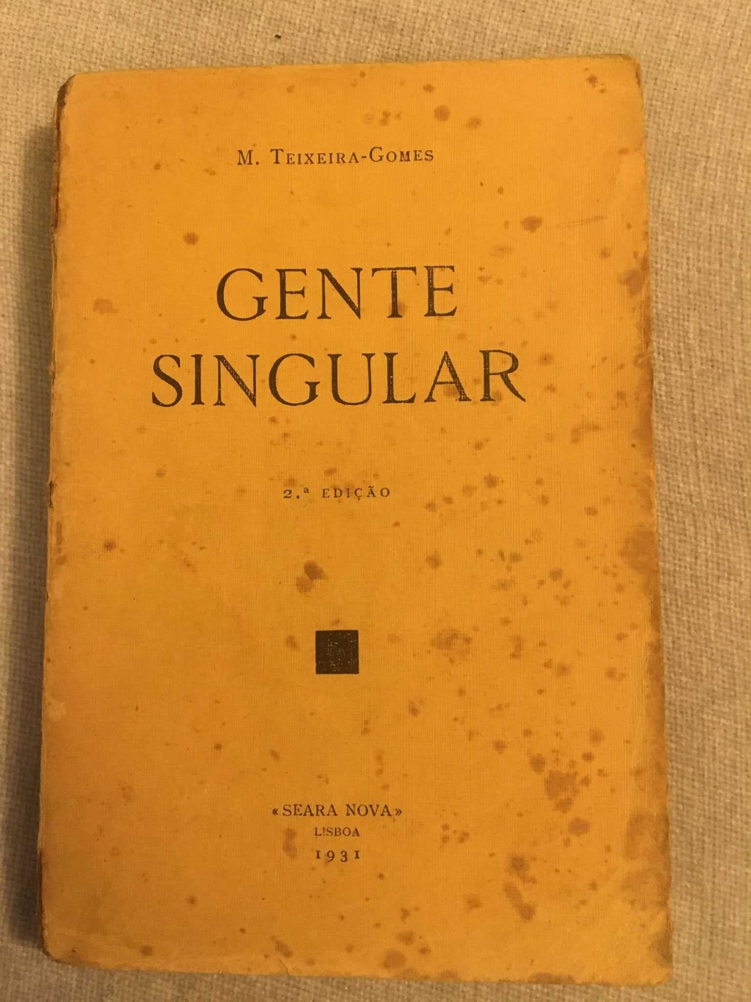 Teixeira-Gomes (M.).— Gente Singular -  1931