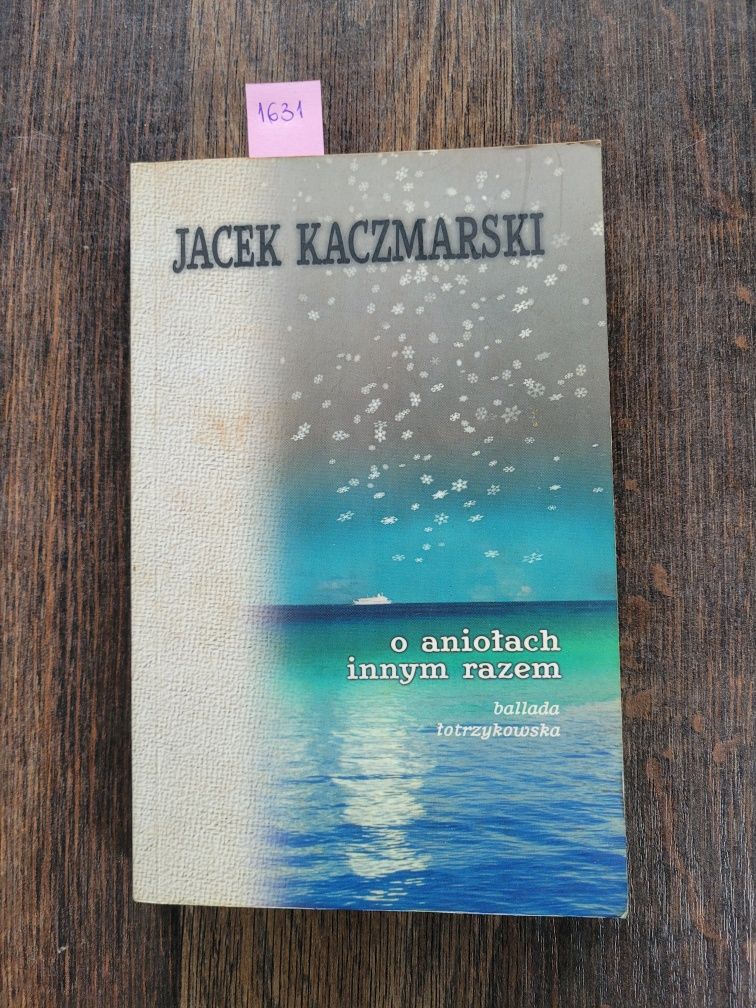 1631. "O aniołach innym razem" Jacek Kaczmarski