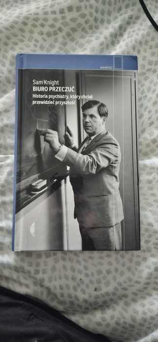Sam Knight Biuro Przeczuć. Historia psychiatry, który chciał przewidzi
