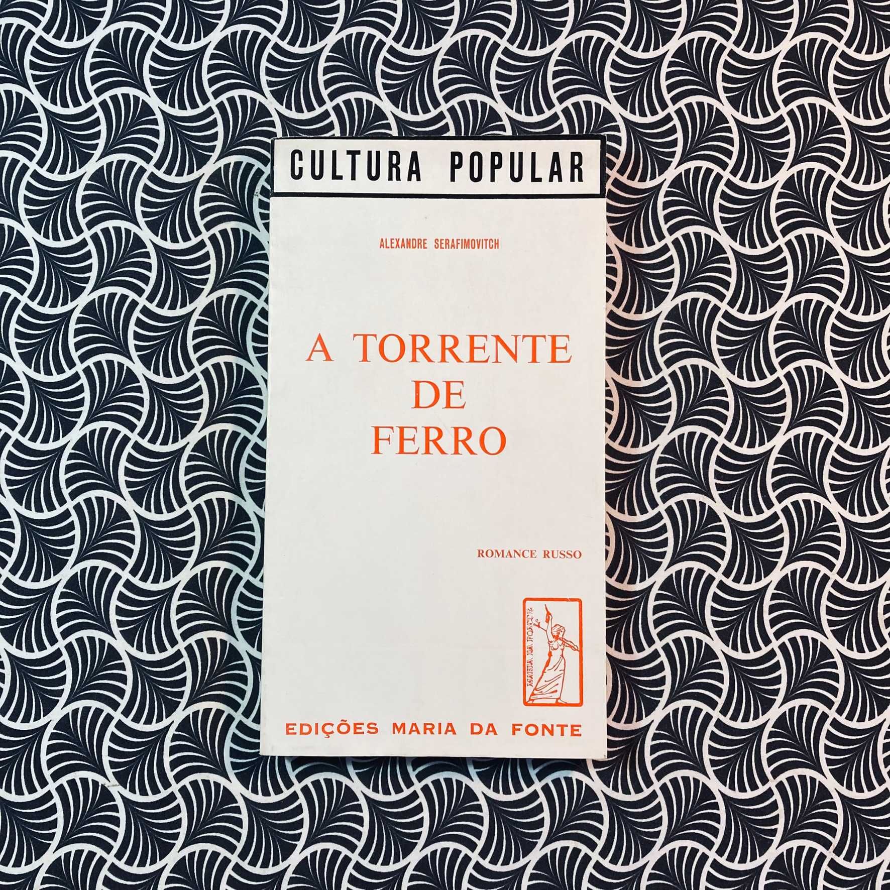 A Torrente de Ferro - Alexandre Serafimovitch