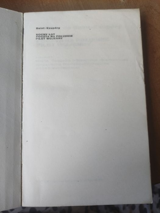 A. de Saint -Exupery,, Nocny lot.Poczta na południe. Pilot wojenny"