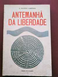 Antemanhã da Liberdade - A. Vicente Campinas 1ª Edição