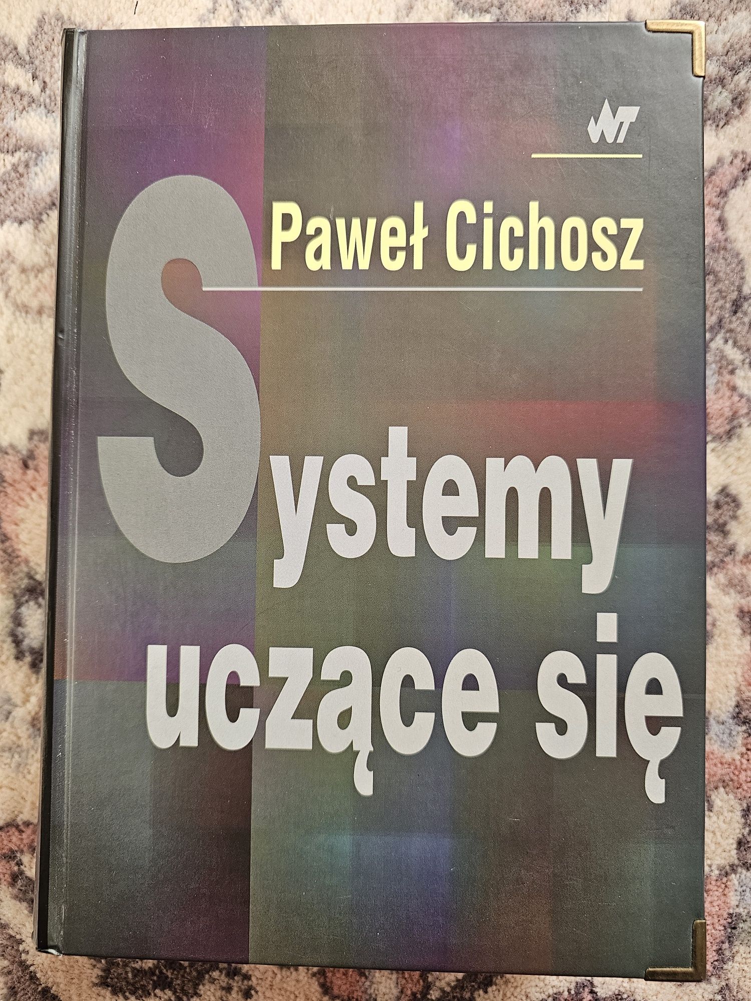 Systemy uczące się Paweł Cichosz