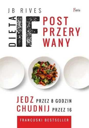 Dieta IF. Post przerywany. JB Rives (Nowa)